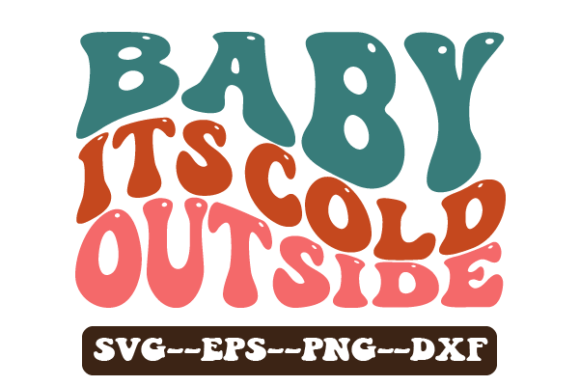 Baby It’s Cold Outside Retro Wavy Svg Review
