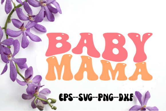 Baby Mama Retro Wavy Svg Review