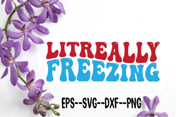 Litreally Freezing Retro Wavy Svg Review