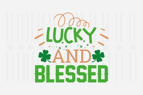 Lucky and Blessed St. Patrick’s Day Review