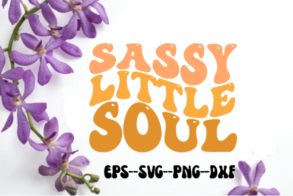 Sassy Little Soul Baby Retro Wavy Svg Review