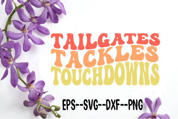 Tailgates Tackles Touchdowns Wavy Svg Review