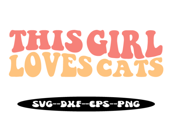 This Girl Loves Cats Retro Wavy Svg Review