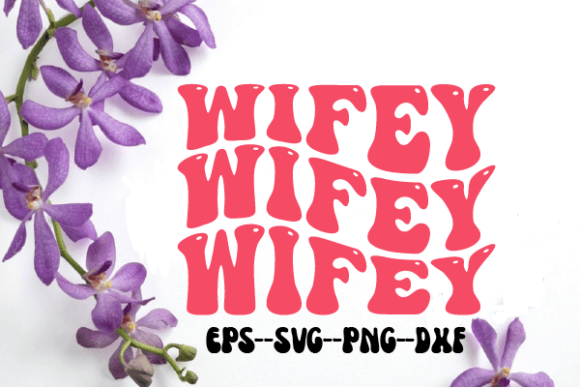 Wifey Wedding Retro Wavy Svg Sublimation Review